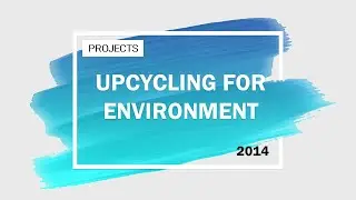 Projects - Youth for the Environment Day (YED) Upcycling Competition