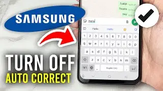 How To Turn Off Autocorrect On Samsung Phone - Full Guide