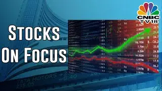 Stocks On Focus - Weak Selling In Q1FY20; Asian Market On A Low Point