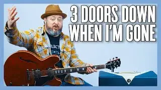 3 Doors Down When I'm Gone Guitar Lesson + Tutorial