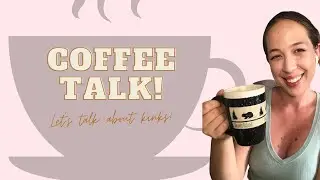 Coffee Talk: Kink Basics