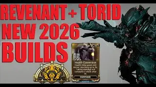 Revenant + Torid Incarnon BUFFED? Now What? Updated 2026 Builds