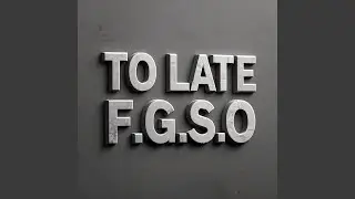 TO LATE