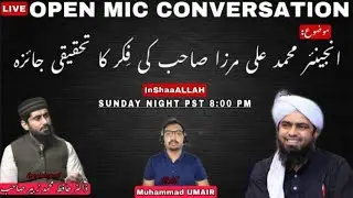 Engineer Muhammad Ali Mirza's Narrative | Open Mic Conversation | Dr. Hafiz Muhammad Zubair.