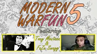 Modern Warfun 5 - Featuring Tony Montana & FaZe Swagg