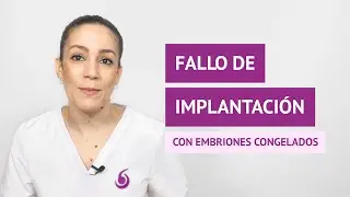 &iquest;Los embriones congelados provocan fallo de implantaci&oacute;n?
