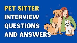 Pet Sitter Interview Questions And Answers