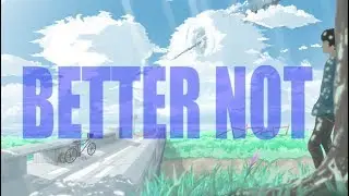 Louis The Child feat Wafia - Better Not (Lyrics)