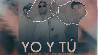 Be&eacute;le, Quevedo, Ovy On the Drums - Yo y Tu (Jes&uacute;s Fern&aacute;ndez y Andr&eacute;s Honrubia Remix)