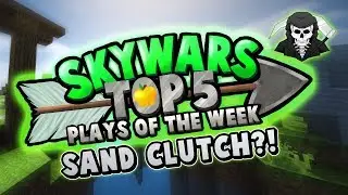 SAND CLUTCH! - Top 5 SKYWARS PLAYS of the Week