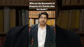 Who are the successors of Property of Female after her death ? | Arjun Partap Advocate |