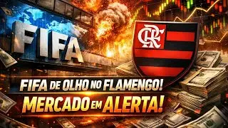 EXPLODIU! FIFA COLOCA FLAMENGO EM PAUTA E MOVIMENTO ASSUSTA O MERCADO!