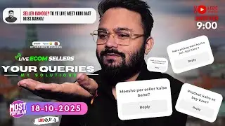 18-Oct-2025 Daily Live Ecom Seller Query Meet | How to start ecommerce business #ecommerce #india