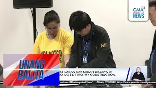 Warrant of arrest laban kay Sarah Discaya at Ma. Roma Rimando ng St. Timothy... | Unang Balita
