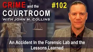 An Accident in the Forensic Lab and Lessons Learned (S5E102) - October 28, 2025