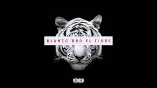BLANCO ORO EL TIGRE FULL ALBUM
