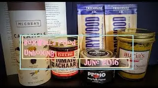 Boxwalla Food Subscription Box Unboxing | June 2016