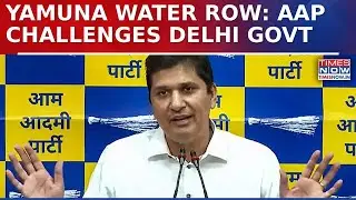 Faceoff Over &lsquo;Clean Yamuna&rsquo; Drive: AAP Slams Delhi Govt, Challenges Officials To Drink Water