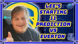 Lee's Starting 11 prediction vs Everton #leeds #predictions #lineups #lufc #everton