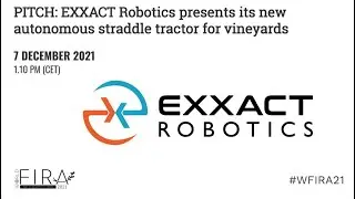 WFIRA 21 - Inno' Pitch: EXXACT Robotics presents its new autonomous straddle tractor for vineyards