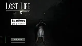 Lost Life l Act 1l Broken - Gameplay