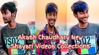 Akash Choudhary New Shayari Collections Videos || Motivenation