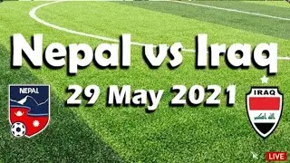 Nepal Vs Iraq Live Football MATCH 2021 || FIFA WORLD CUP QUALIFIER FRIENDLY MATCH