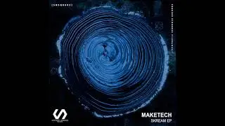 Maketech - Skream (Original Mix)