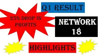 Network 18 | Q1 FY2024 Results | 25% Drop in Profits