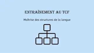 【Entraînement au TCF 2019】Maîtrise des structures de la langue