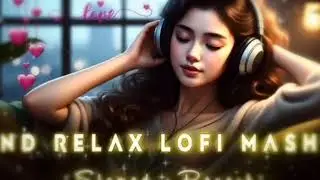MIND RELAX LOFI MASHUP SONG SLOW MOTION 💯📷 #reelitfeelit 
