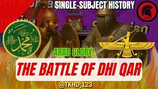 ⚔️ Battle of Dhi Qar 609 AD &ndash; Arabs Defy Persia! 🏜️ | Single-Subject History