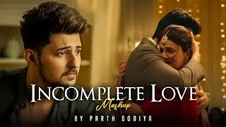 Incomplete Love Mashup 2025 | Soulful Lofi Romantic Songs | Mashup by BEAST MUSICS | Lofi Songs 