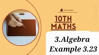 10th Maths / Unit 3 / Algebra / Example 3.23 / TN Samacheer.
