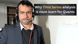 Why Time Series analysis is must learn for aspiring Quants