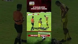 DI TACKLE KIPER! STRIKER INI SAMPE TERBANG! | PSMS VS SRIWIJAYA #shorts