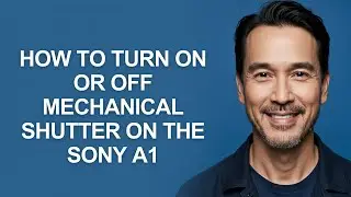 How to Turn on Or Off Mechanical Shutter on The Sony A1 - KevinHowTo