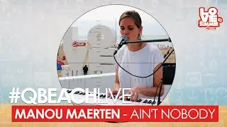 Q-Beach Live: Manou Maerten - Ain't Nobody (live bij Q)