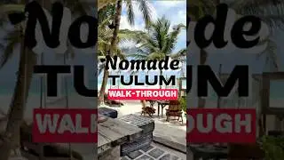 Nomade Tulum Hotel Walk-Through