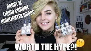 WORTH THE HYPE?! BARRY M LIQUID CHROME HIGHLIGHTER DROPS - HONEST REVIEW