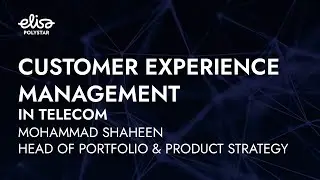 Customer Experience Management in Telecoms | Elisa Polystar