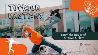 Toprock Mastery: Learn the Basics of Groove and Flow