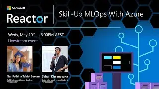 Skill Up MLOps with Azure | Microsoft Reactor session