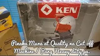 Ito dapat ang Cut-off Machine na Bibilhin Niyo! (Ken 7615NB) Highly recommended pang Heavy Duty.