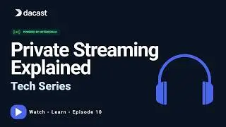 Dacast Technical Series | Private Video Streaming Explained: DRM, Encryption & Access Control