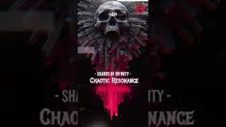 Shards of Infinity | Chaotic Resonance #ThrashMetal #Metalcore #ChaoticResonance