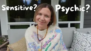 Embrace your psychic sensitivity.