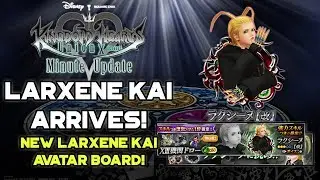Larxene Kai Arrives! Larxene Kai Avatar Board & More Details! - KHUx Minute Update