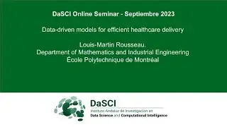 Data-driven models for efficient healthcare delivery. Louis-Martin Rousseau.