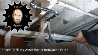 Rheem Tankless Water Heater Installation Part 3: Gas line piping